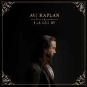 Review: Avi Kaplan - I'll Get By